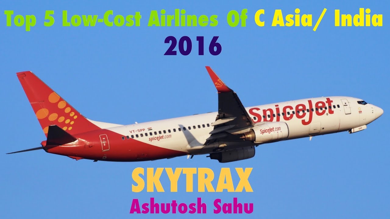 Top 5 Low-Cost Airlines of C Asia/ India 2016 (SKYTRAX)