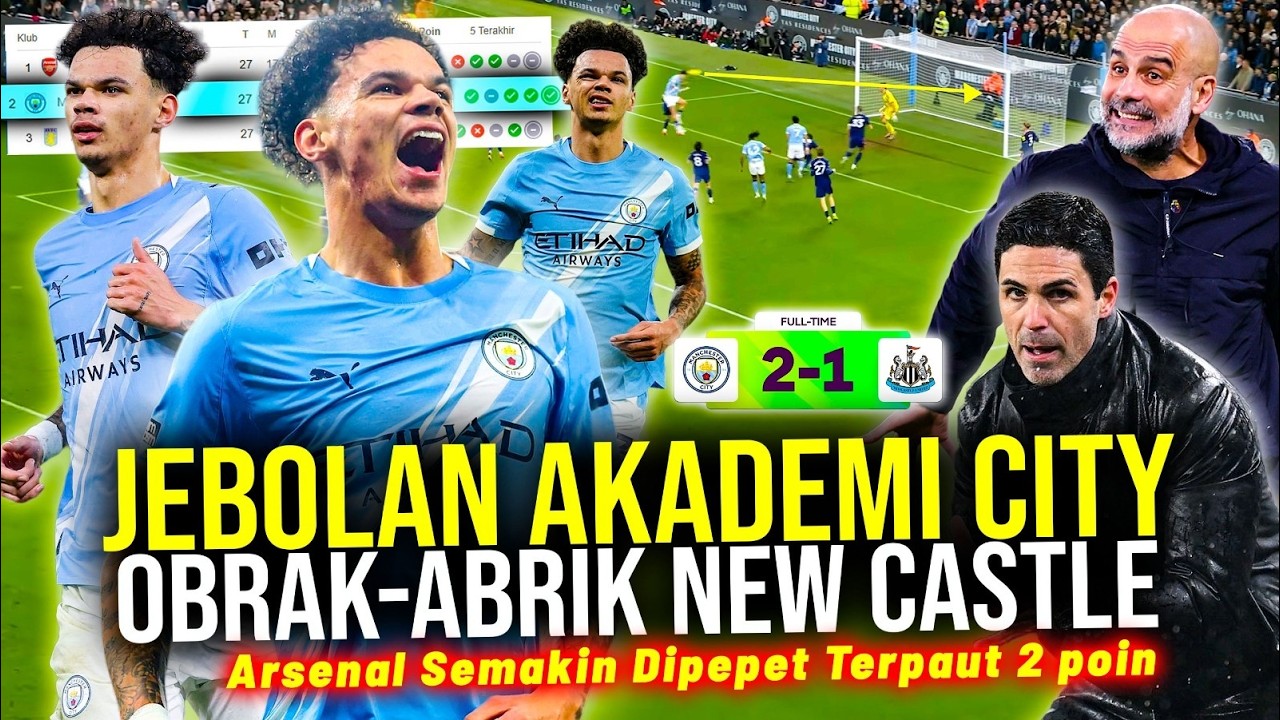 TUMBANGKAN NEWCASTLE LEWAT BRACE JEBOLAN AKADEMI MAN CITY KIRIM SINYAL KERAS KE ARSENAL JARAK 2 POIN