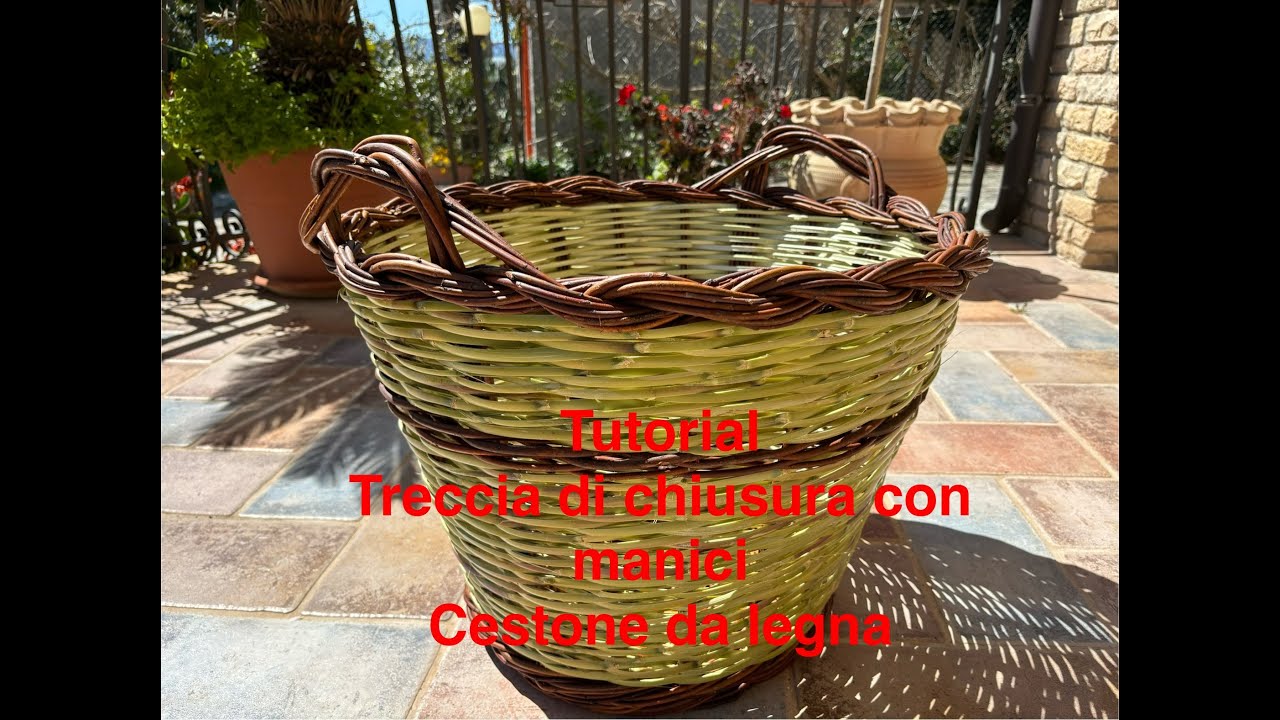 Tutorial treccia di chiusura con manici, cesta per la legna intrecciata con salice e canna di fiume