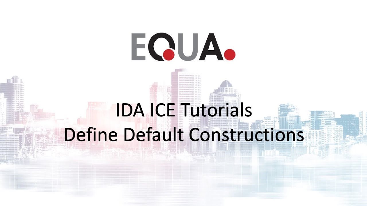 IDA ICE Tutorials: 2. Define Default Constructions