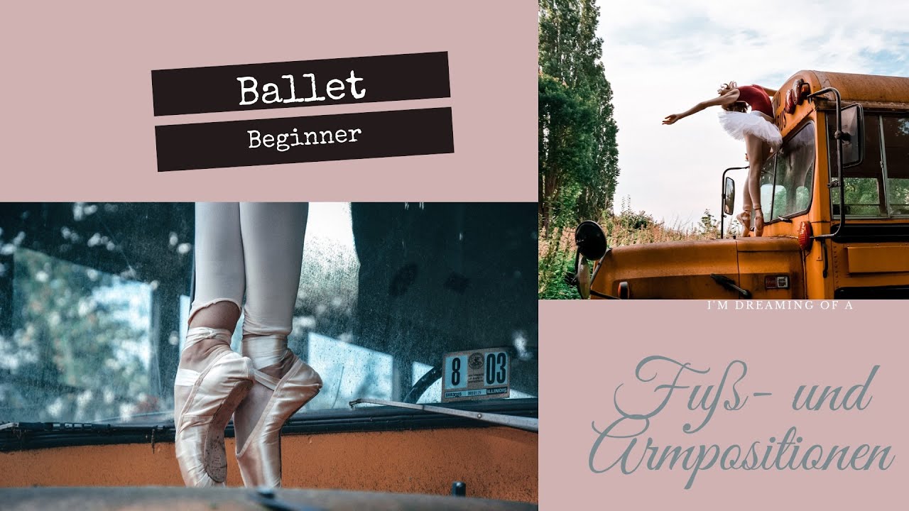 Ballet Basic - Die Grundpositionen der Arme und Beine - Ballett für jeden