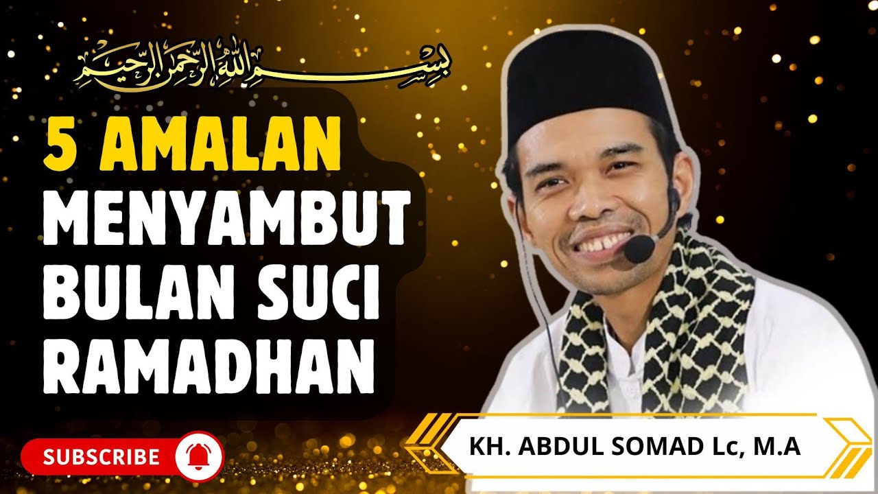 5 Amalan menyambut bulan suci ramadhan #ceramah #dakwah #tausiah #uas #ustadabdulsomad 