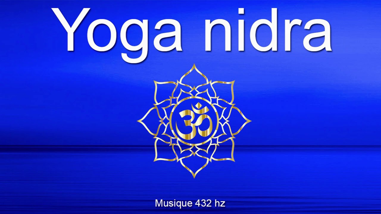 Yoga nidra - Lâcher prise - Relaxation profonde -  Pleine conscience - Scan corporel