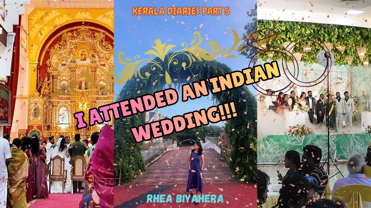 My Kerala Diaries Part 5 | I ATTENDED AN INDIAN WEDDING!!!