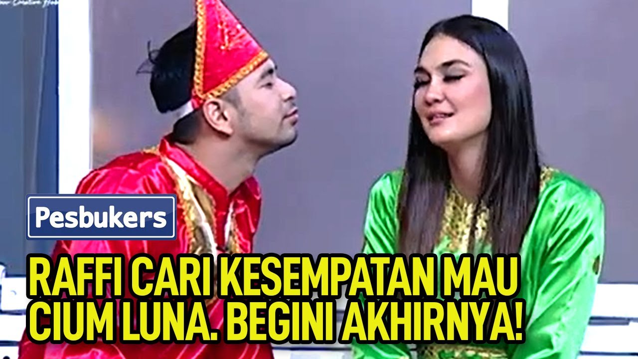 Raffi Ahmad Cari Kesempatan Mau Cium Luna Maya. Begini Akhirnya!