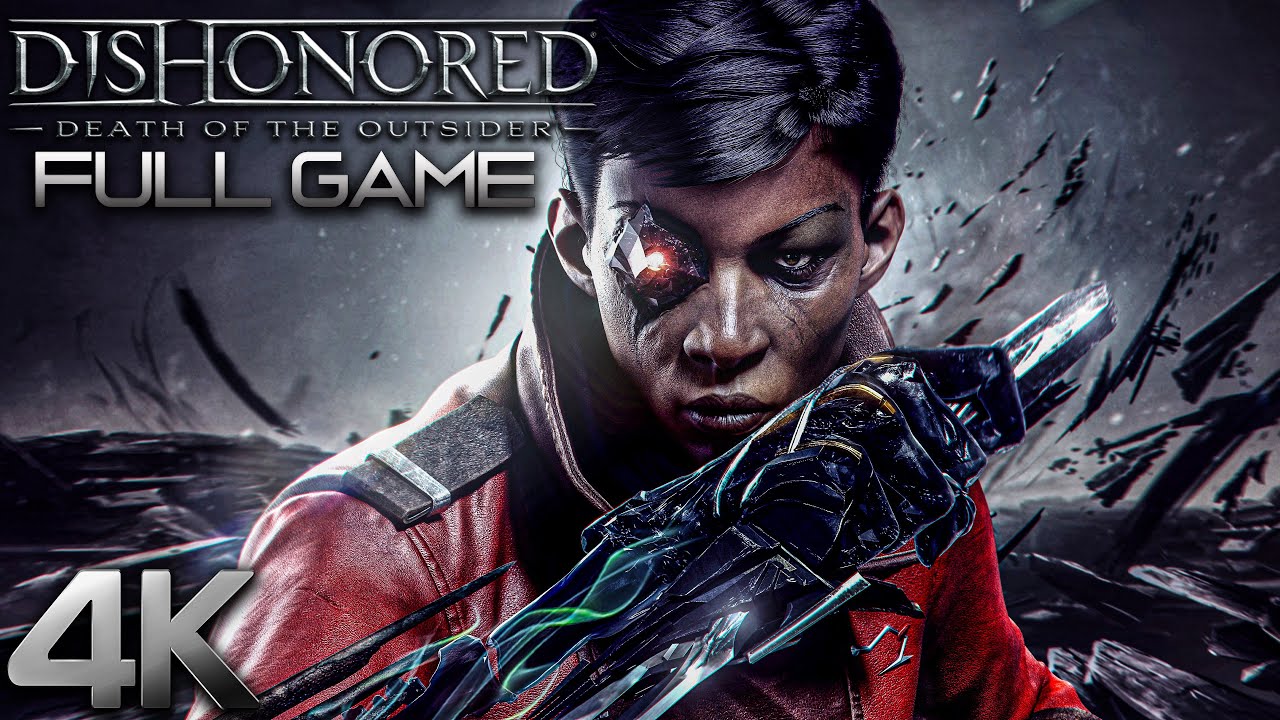 Dishonored 2 Death of the Outsider｜Full Game Playthrough｜4K PC Ultra