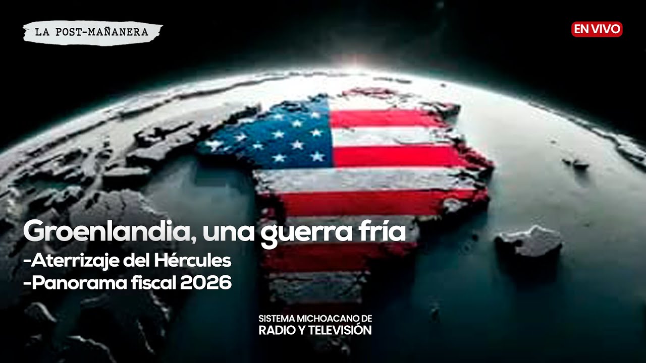 #EnVivo | La Post Mañanera | Groenlandia, una guerra fría