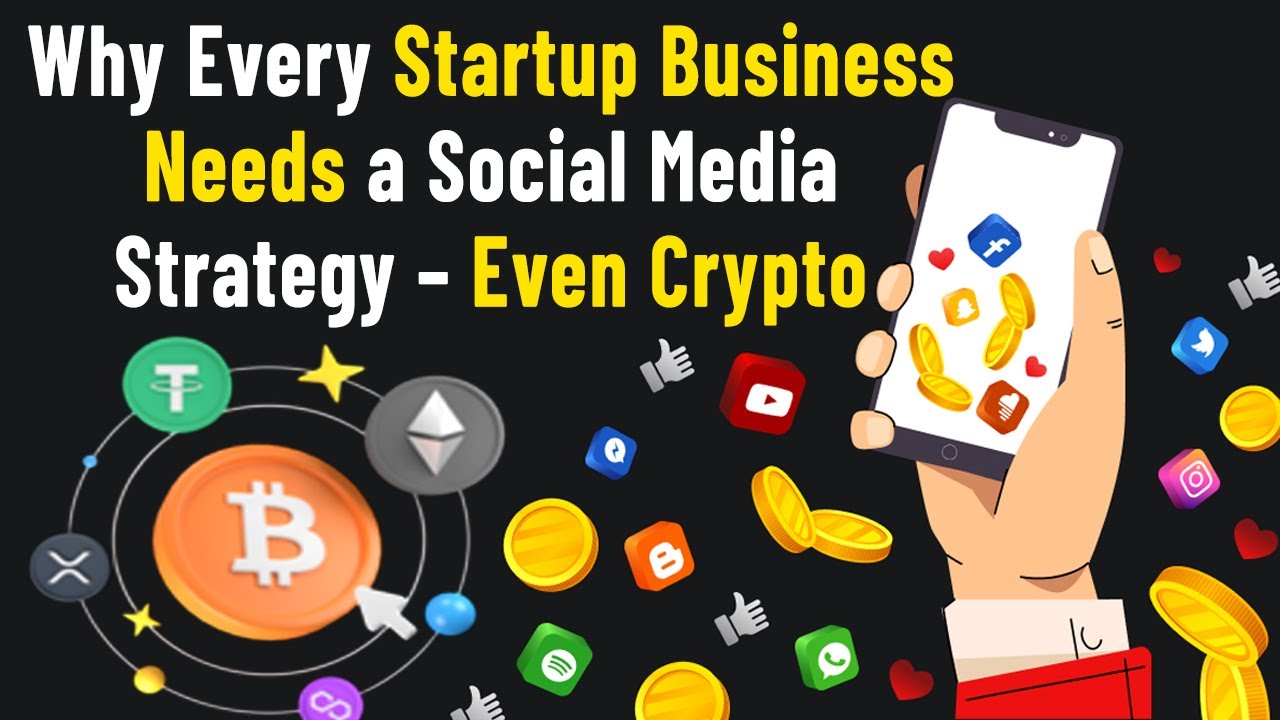 Why Every Startup Needs a Social Media Strategy &ndash; Even in the Crypto World!