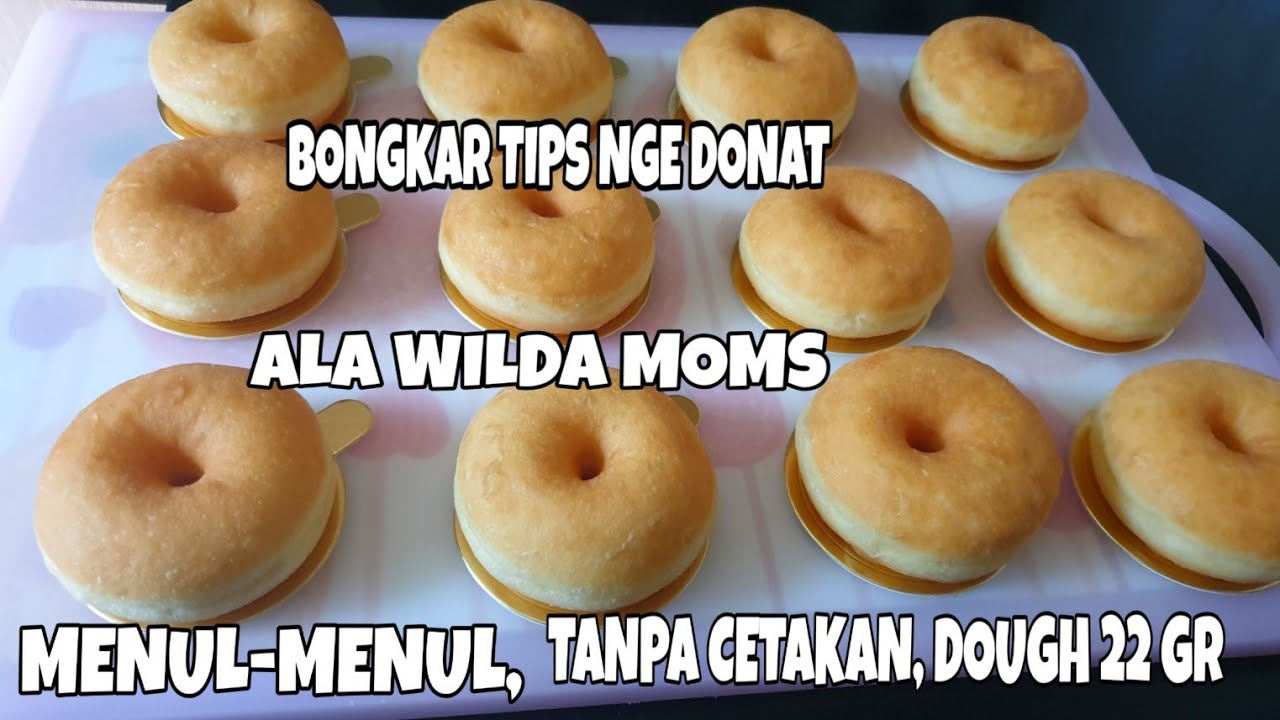 BONGKAR RESEP DONAT DAN TIPS NGE-DONAT TANPA CETAKAN ALA WILDA MOM'S