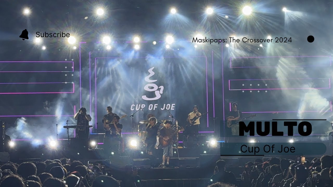 Multo - Cup Of Joe (Live @ Maskipaps: The Crossover 2024)