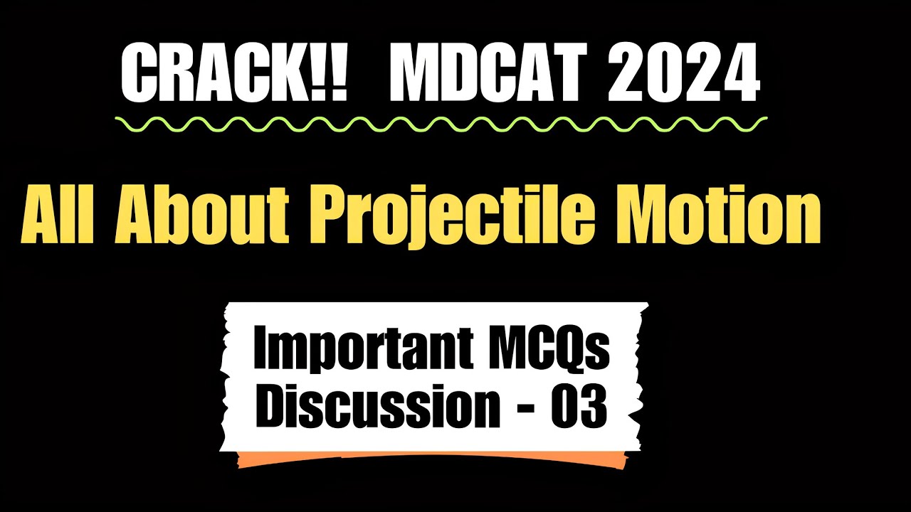 Projectile Motion MCQs Exposed in Just 6 Minutes | MDCAT 2024