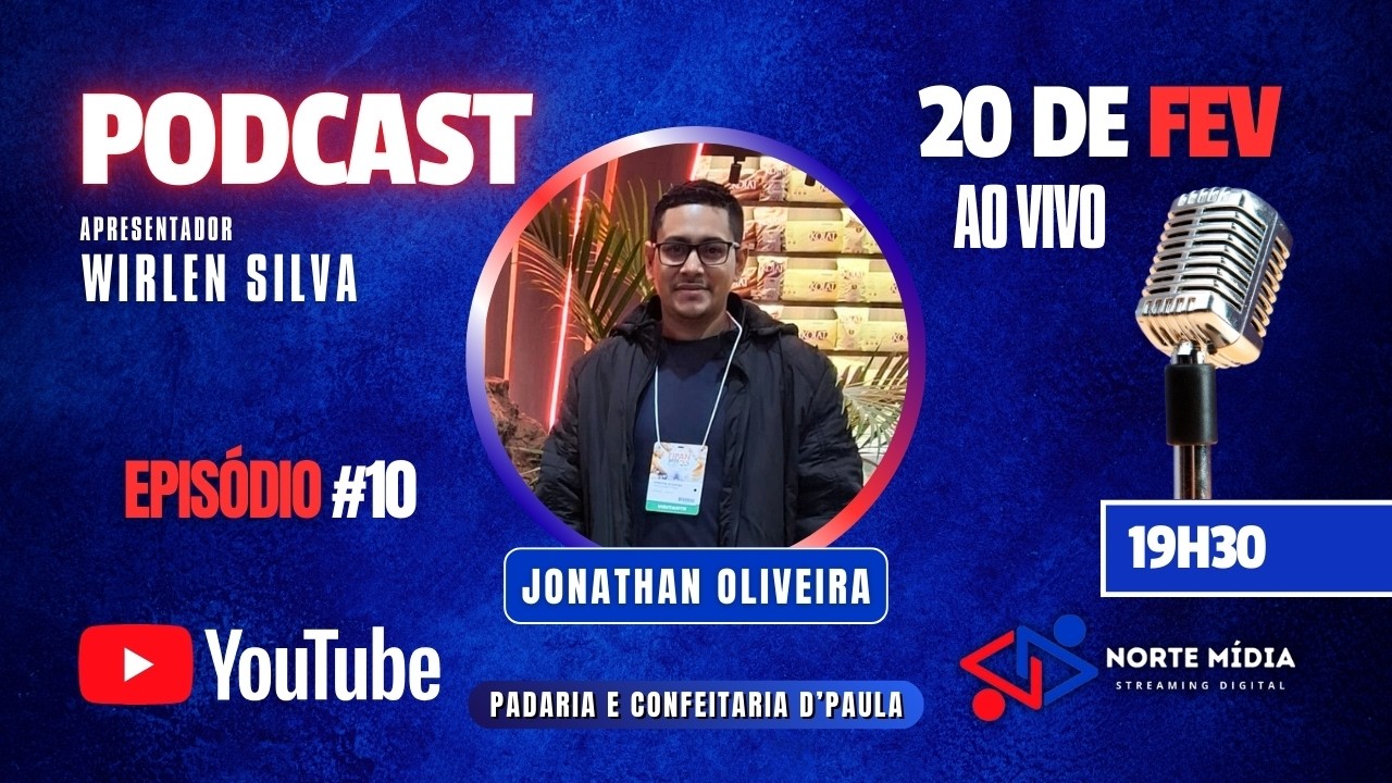 PODCAST #10 ENTREVISTA COM JONATHAN OLIVEIRA - PADARIA E CONFEITARIA D'PAULA
