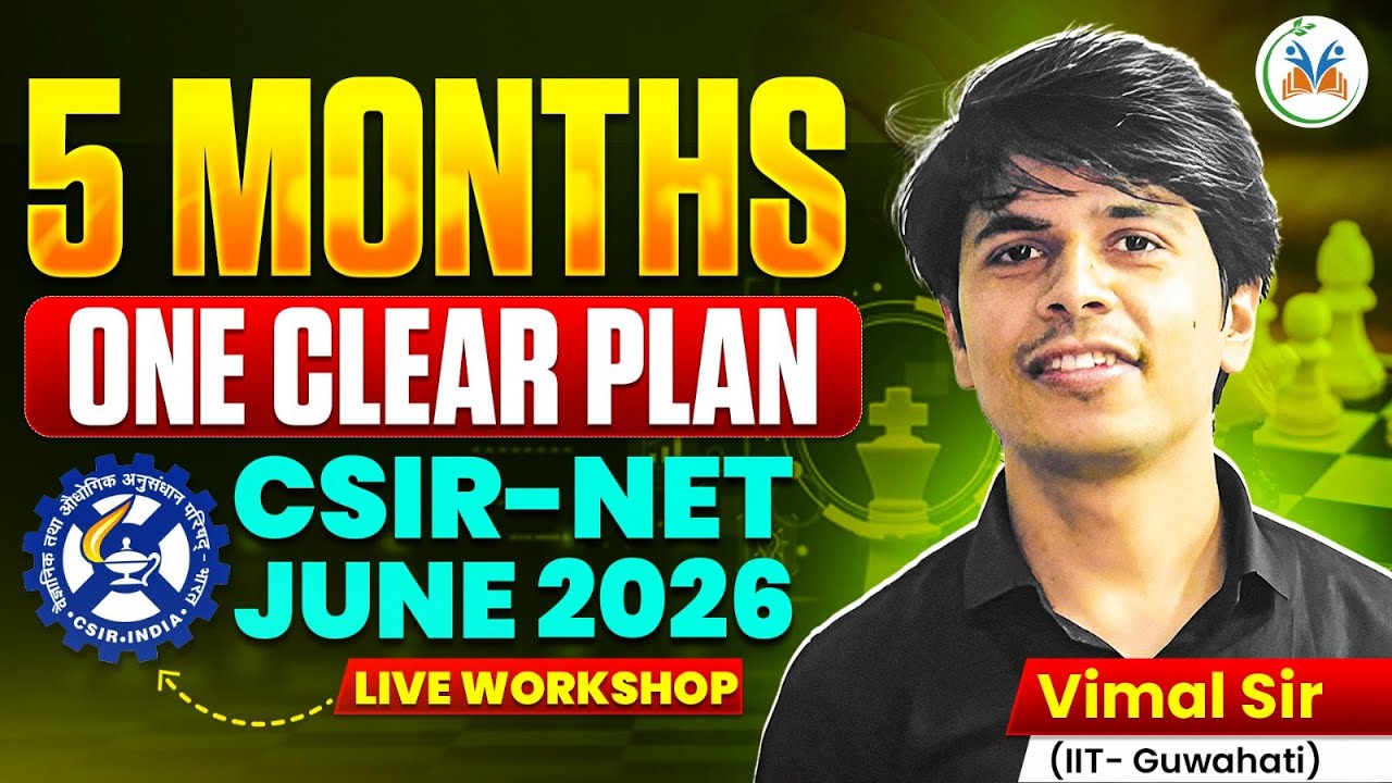 5 Months, One Clear Plan | CSIR NET June 2026 Preparation Strategy Workshop by Vimal Sir