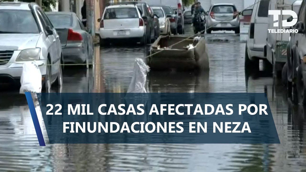 Contabilizan 22 mil casas y negocios afectados tras inundaciones en Nezahualcóyotl