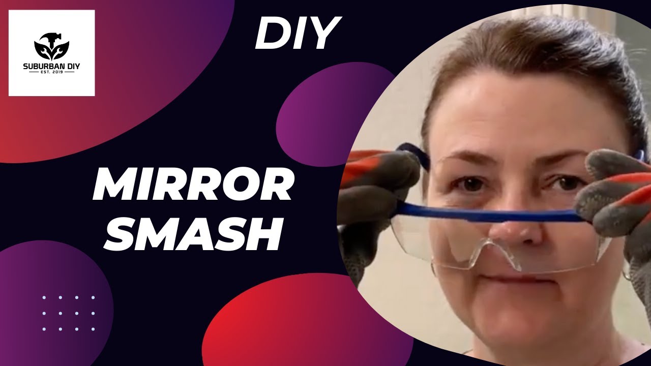 Best Way to Remove a Large Mirror DIY | SMASH | safe & easy