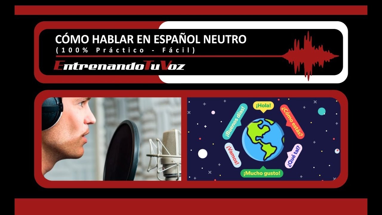 [[ESPAÑOL NEUTRO]] 1er Video Práctico