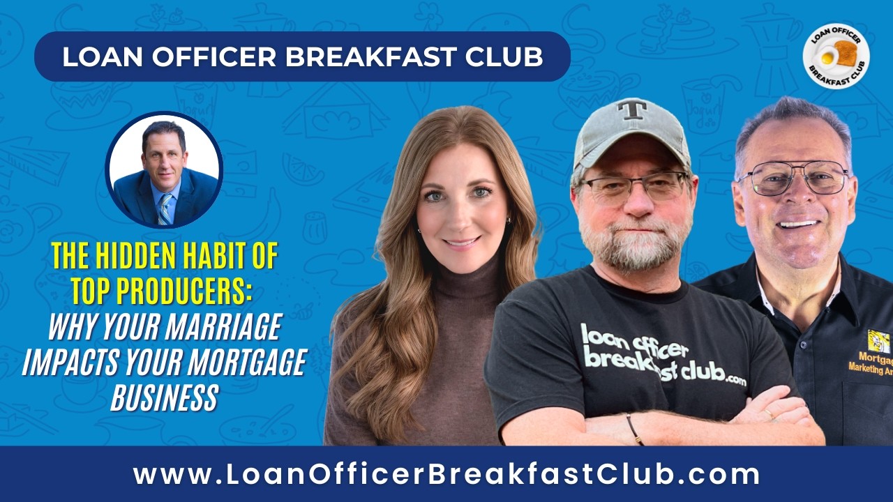 The Hidden Habit of Top Producers: Why Your Marriage Impacts Your Mortgage Business