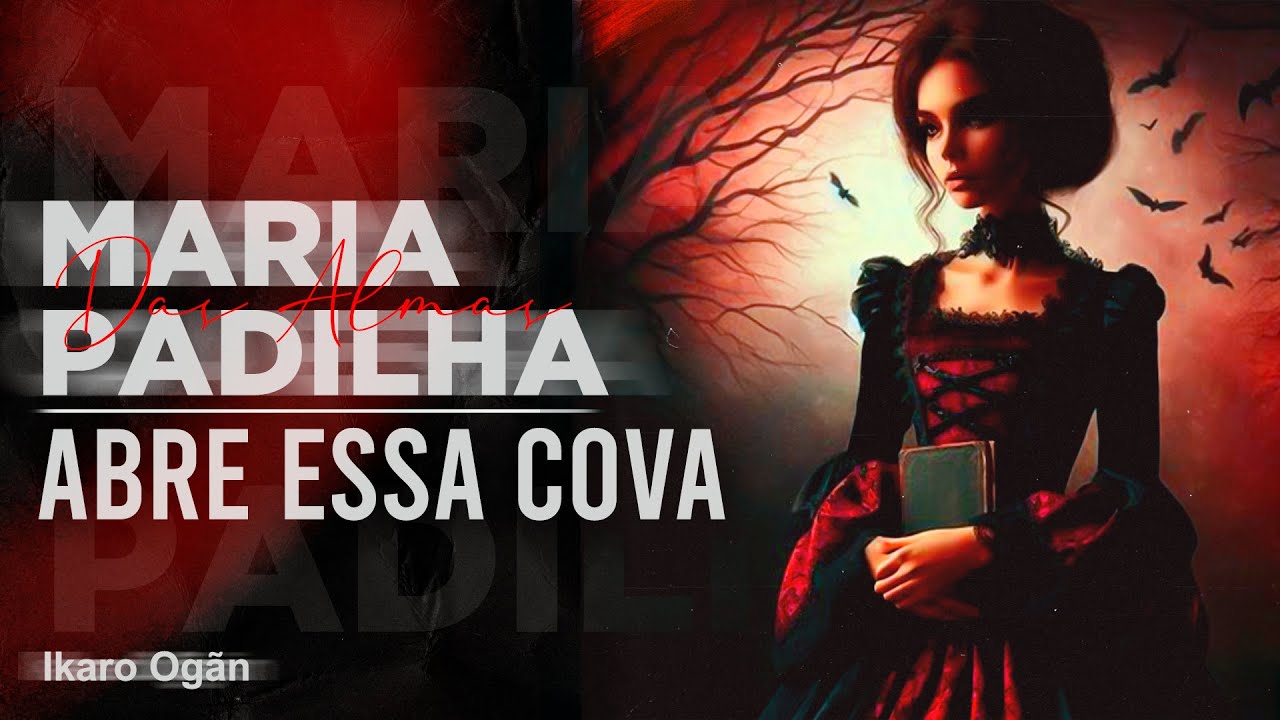 Ponto de Maria Padilha das Almas - Abre essa cova eu quero ver tremer