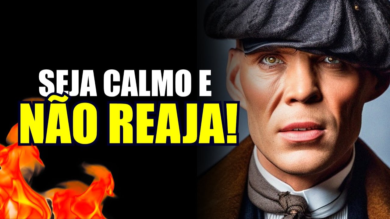 Seja CALMO e SEM REA&Ccedil;&Atilde;O - Aprenda como ser calmo e frio!
