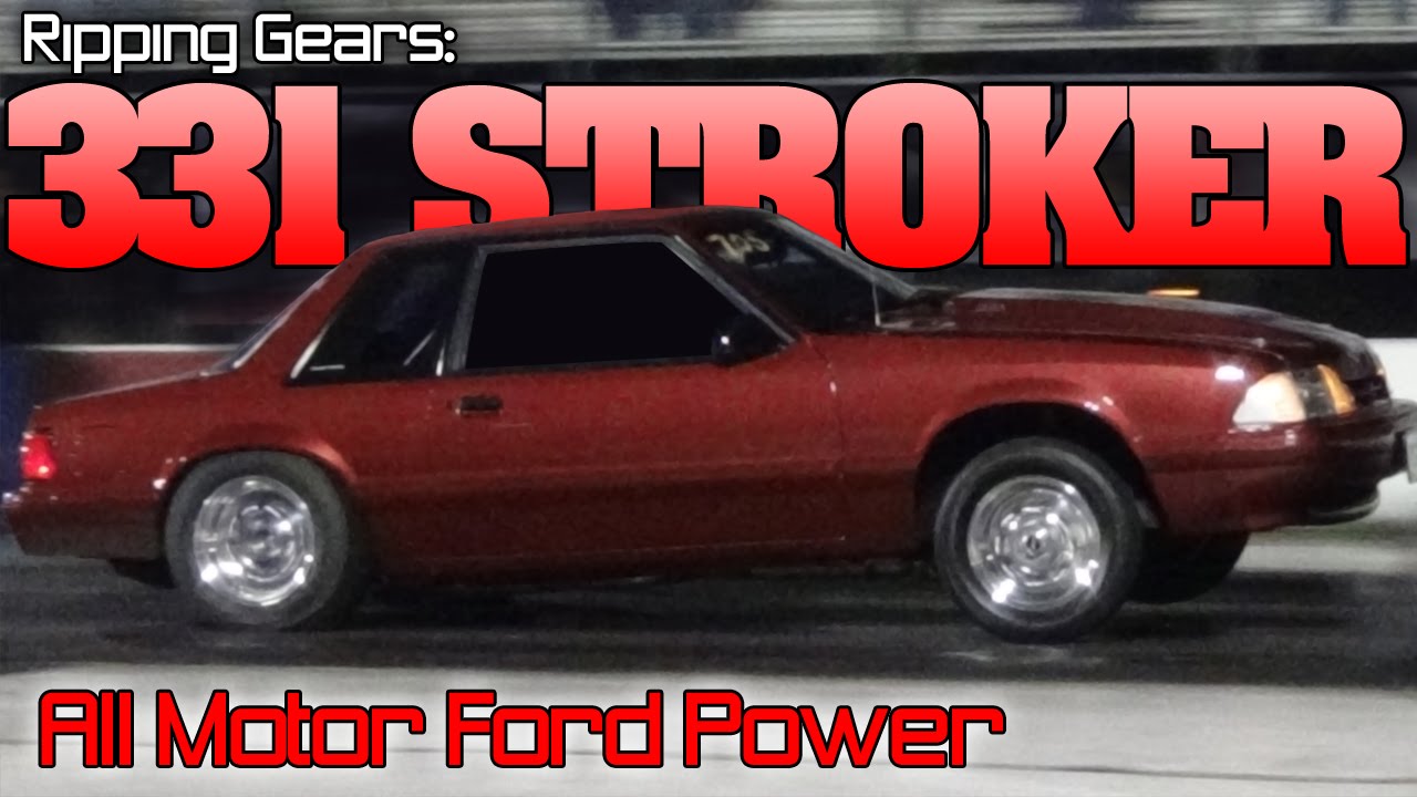 331 Stroker Mustang ripping gears, all motor