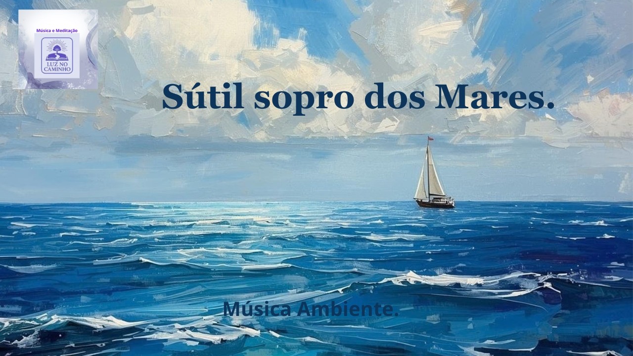 Sútil sopro dos mares.