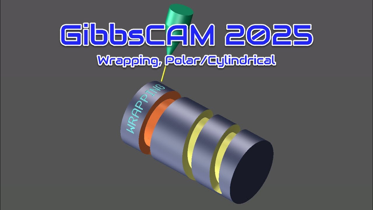 GibbsCAM Polar & Cylindrical (Wrapping)