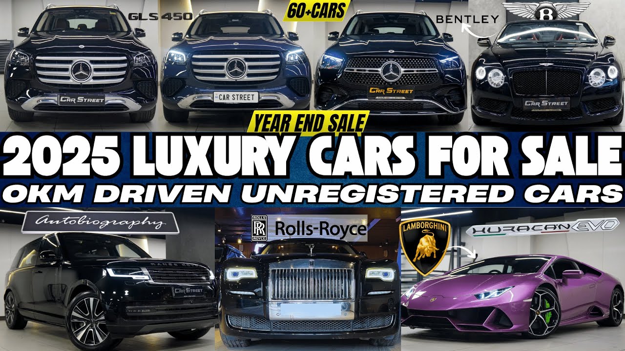 2025 Luxury Cars For Sale | 0KM Driven Unregistered Cars | Lamborghini | Rolls Royce | Bentley