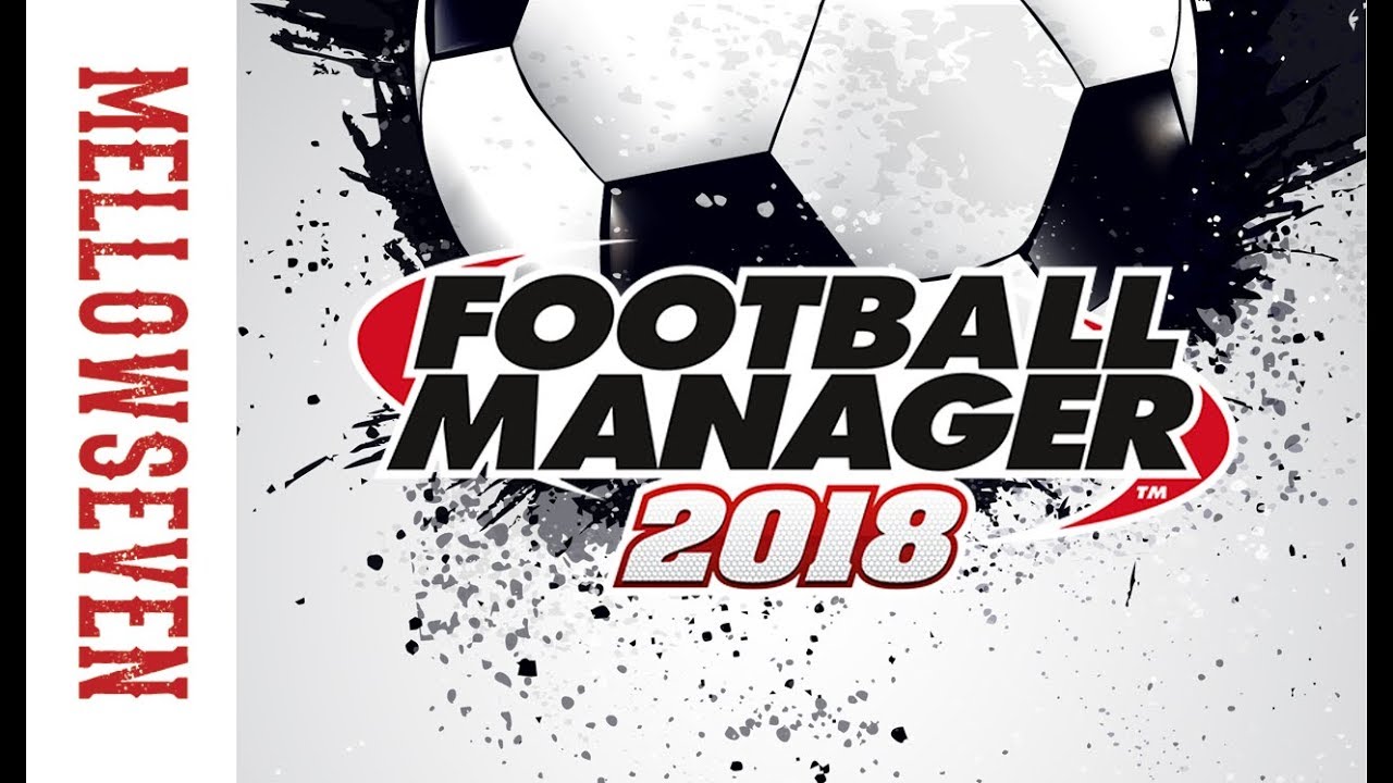 Football Manager 2018 | Journeyman - V&Iacute;DIR - Episode 35 | Mellowseven Let's Play