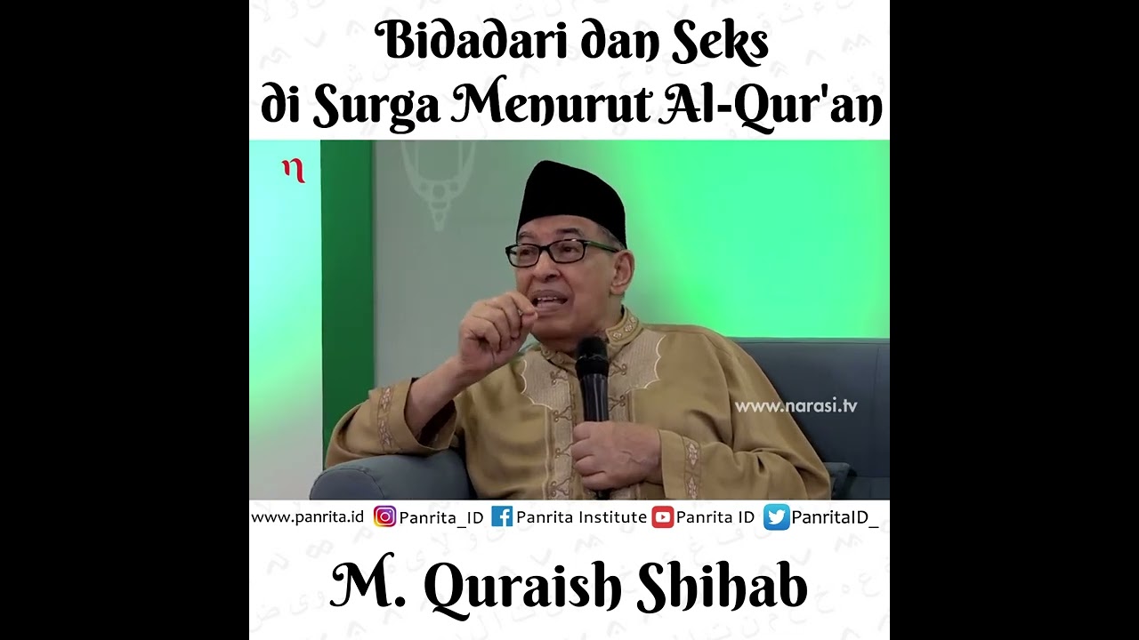 Bidadari dan Seks di Surga menurut Al-Qur'an - M. Quraish Shihab