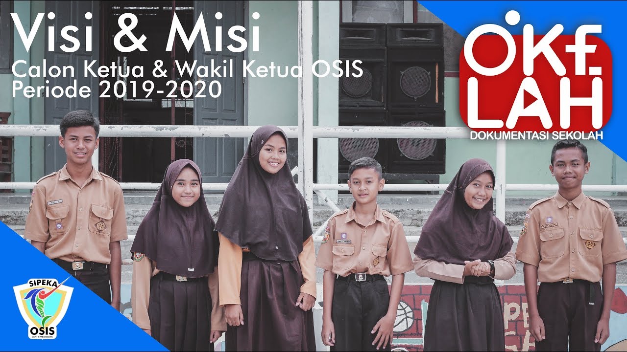 OKELAH - Penyampaian VISI dan MISI calon ketua OSIS 2019 2020
