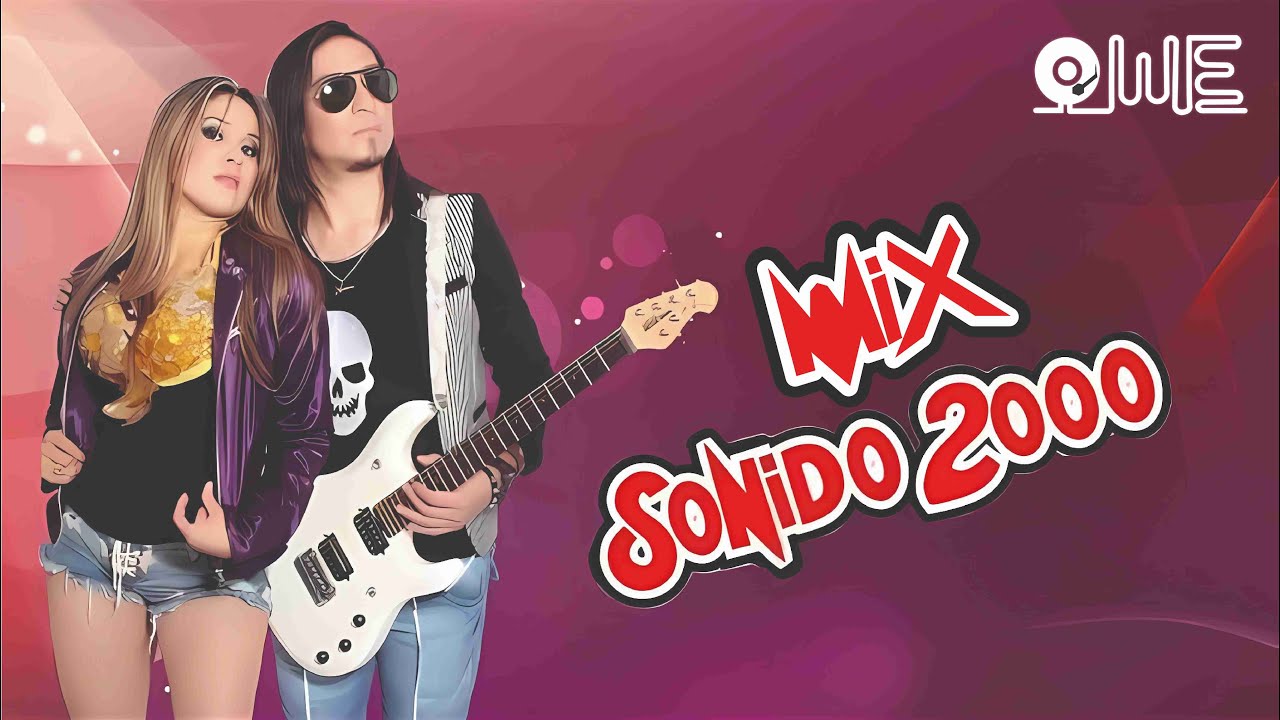 MIX SONIDO 2000 [ DJ OWE ]😎 por tu amor,curame la herida, corre coraz&oacute;n,a mi coraz&oacute;n le pregunto ...