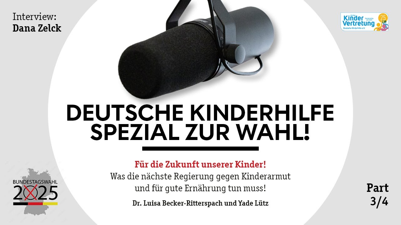 Deutsche Kinderhilfe Spezial zur Wahl! Kindergrundsicherung und Ern&auml;hrungspolitik