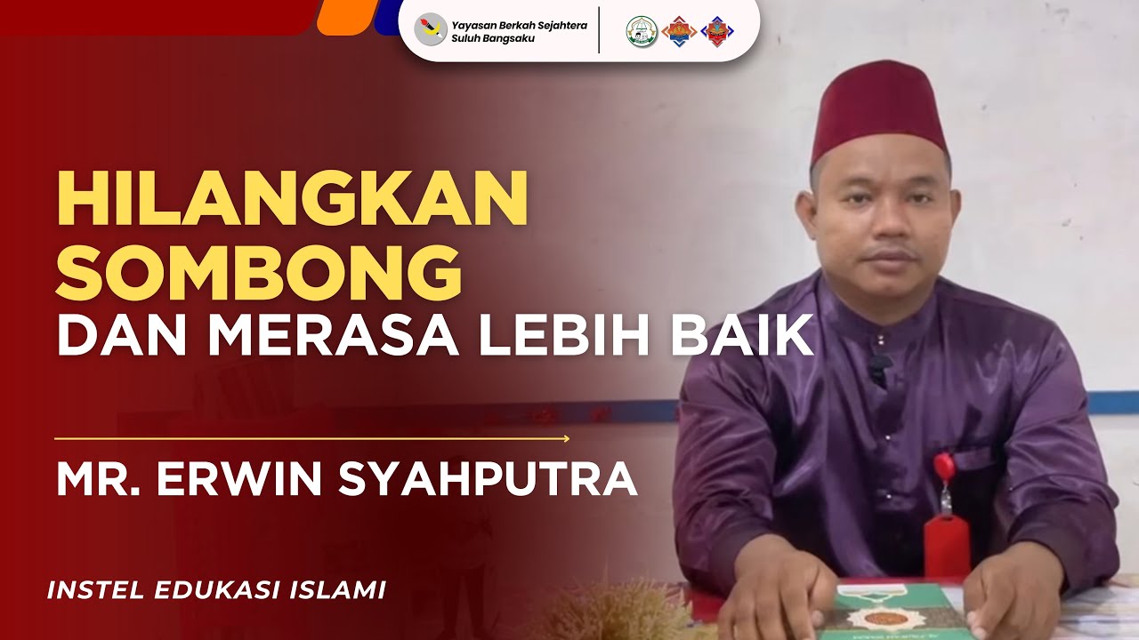 Hilangkan sombong dan merasa lebih baik | Mr. Erwin Syahputra | RAMADHAN 1447 H, 2026✨