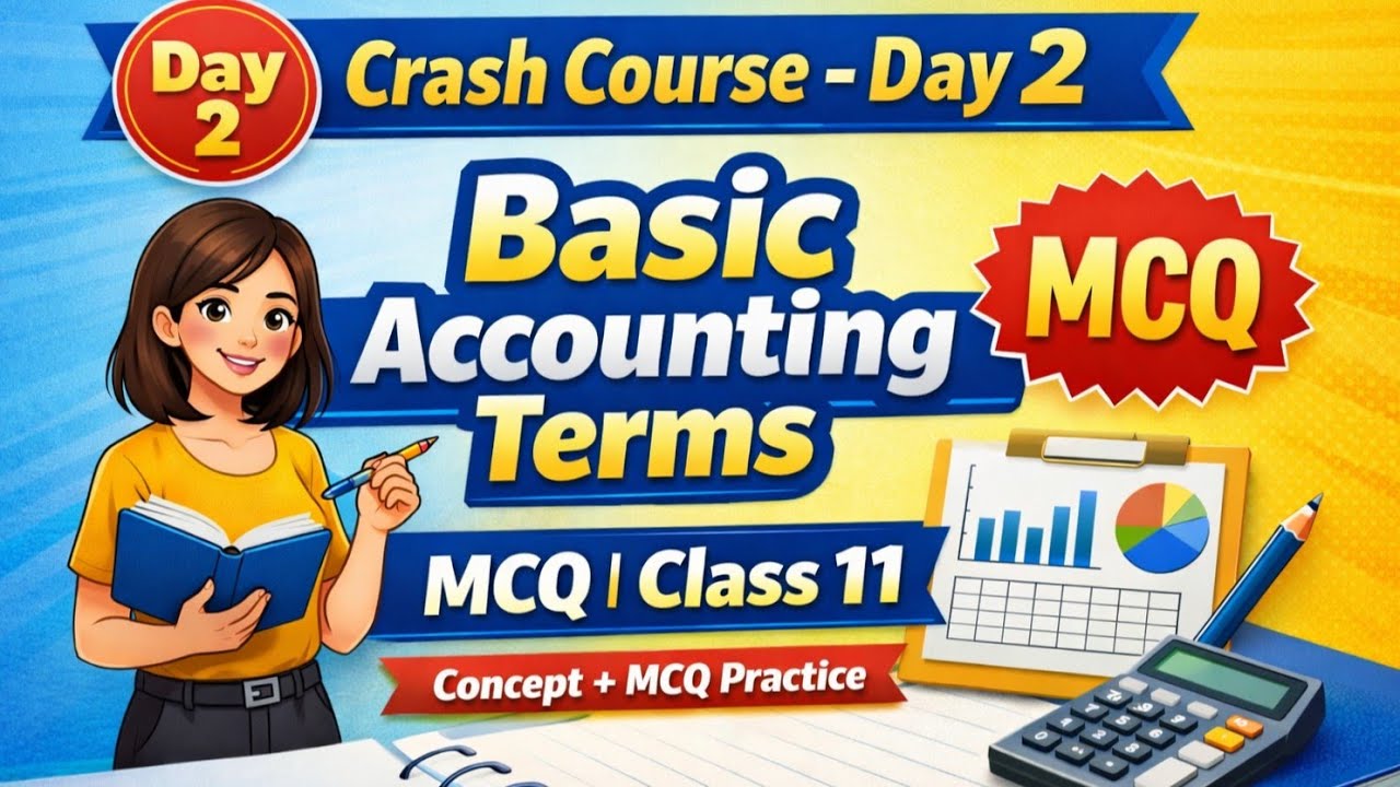 Day - 2 || Crash course || MCQ OF BASIC ACCOUNTING TERM || CLASS 11 