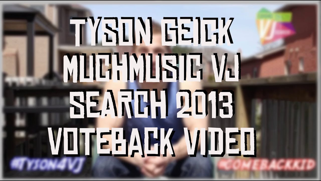 MuchMusic VJ Search - VOTEBACK Tyson Geick