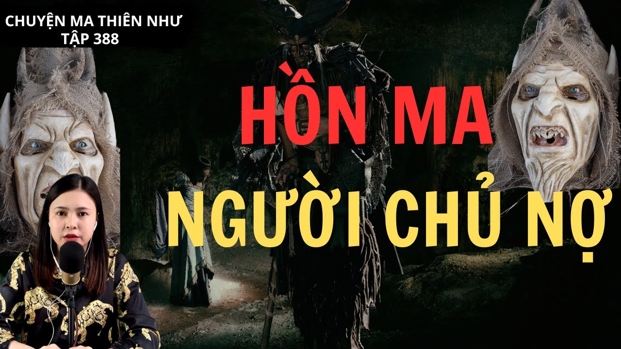 Chuyện Ma - HỒN MA NGƯỜI CHỦ NỢ - [ Tập 388 ]