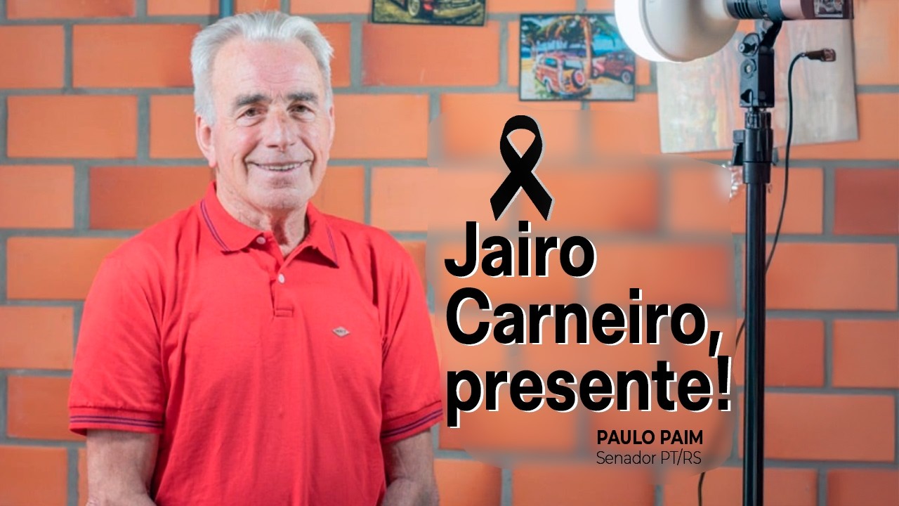 Jairo Carneiro, presente!