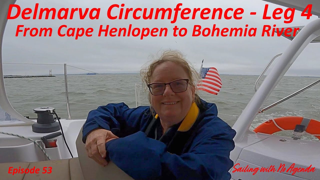 Episode 53 - Delmarva Circumference Leg 4 - From Cape Henlopen to Bohemia River