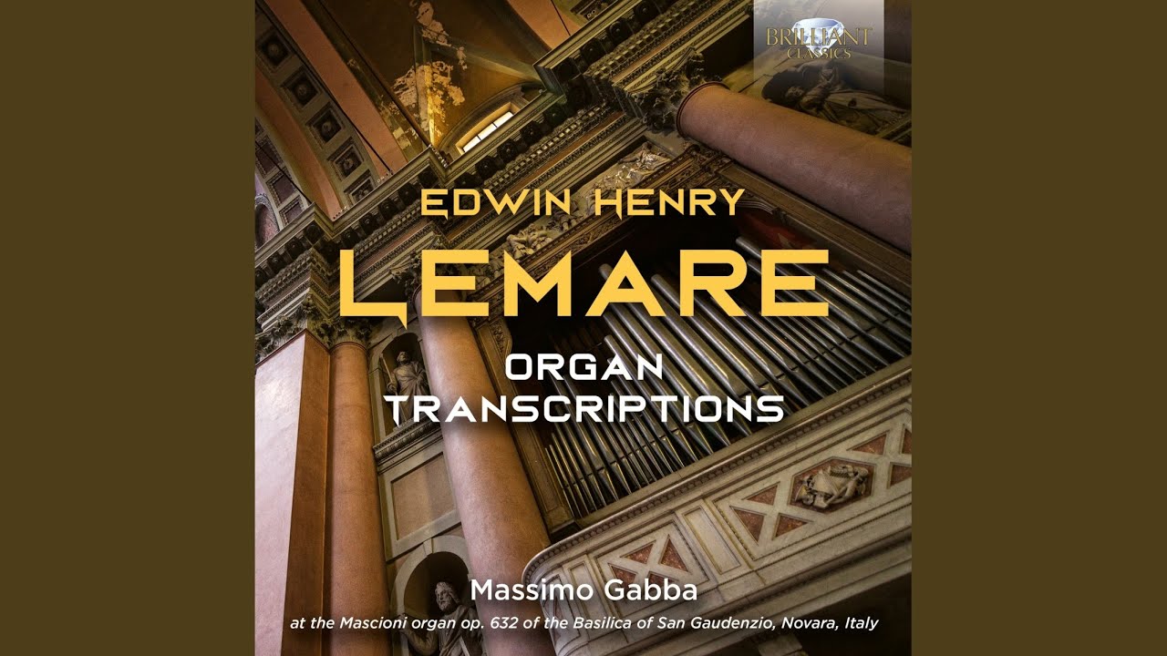 O sole Mio (Transcribed by Edwin Henry Lemare)