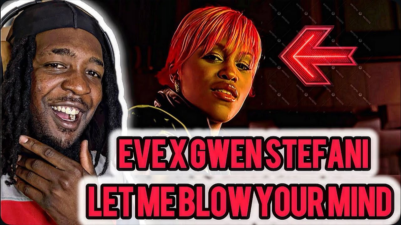 ЭТОТ КОЛЛАБ!! Eve ft. Gwen Stefani - Let Me Blow Ya Mind | РЕАКЦИЯ