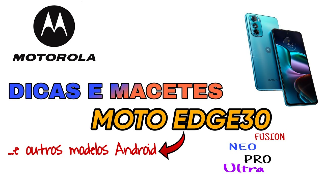 DICAS ÚTEIS PRO SEU MOTO EDGE 30 E SUAS VIARIANTES - economize bateria, evite burn in e mais! #dicas