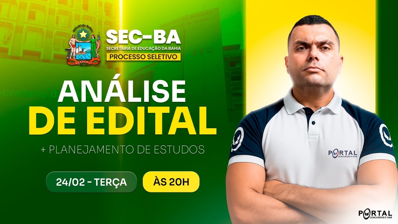 PROCESSO SELETIVO SEC/BA: ANÁLISE DE EDITAL + PLANEJAMENTO DE ESTUDOS