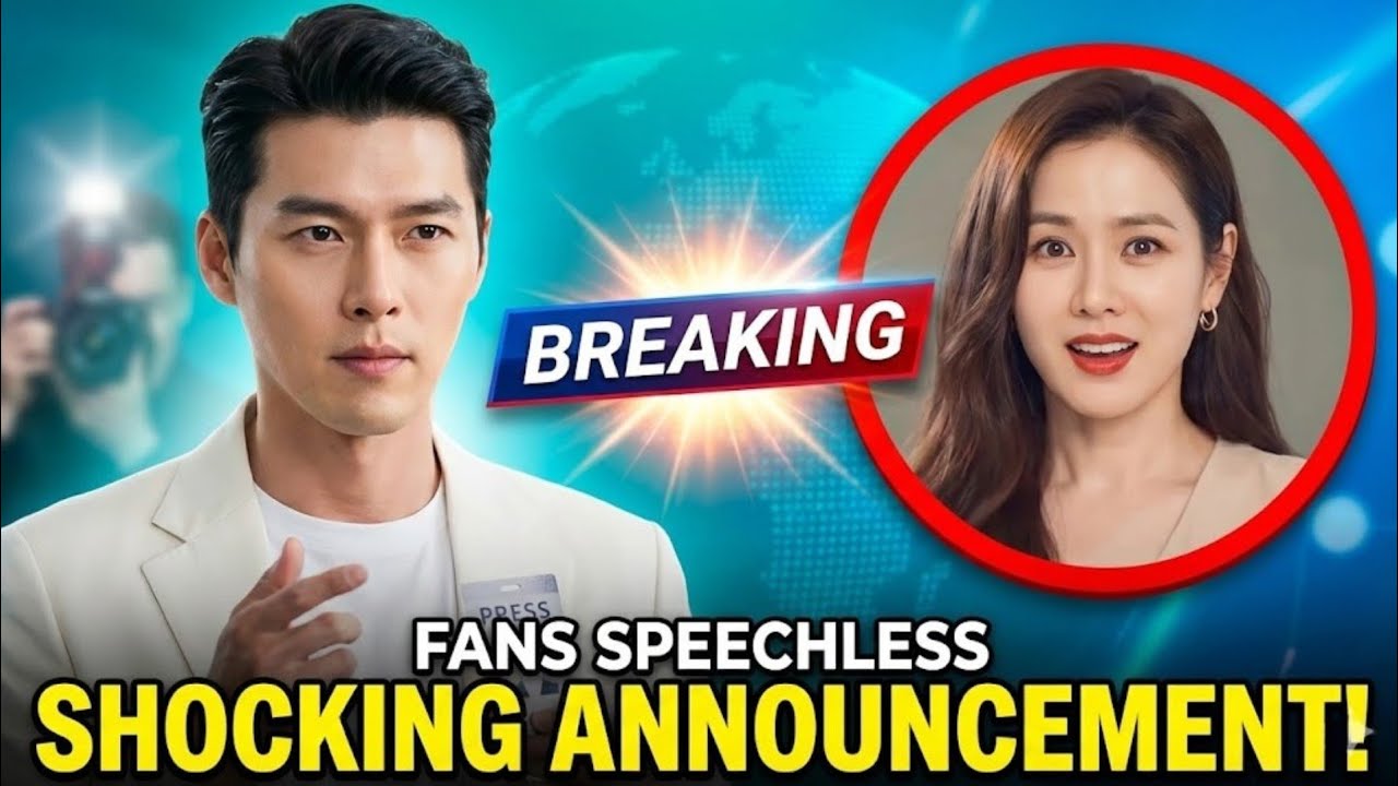 Hyun Bin & Son Ye Jin Shake the World — Their Shocking Announcement Leaves Fans Speechless!