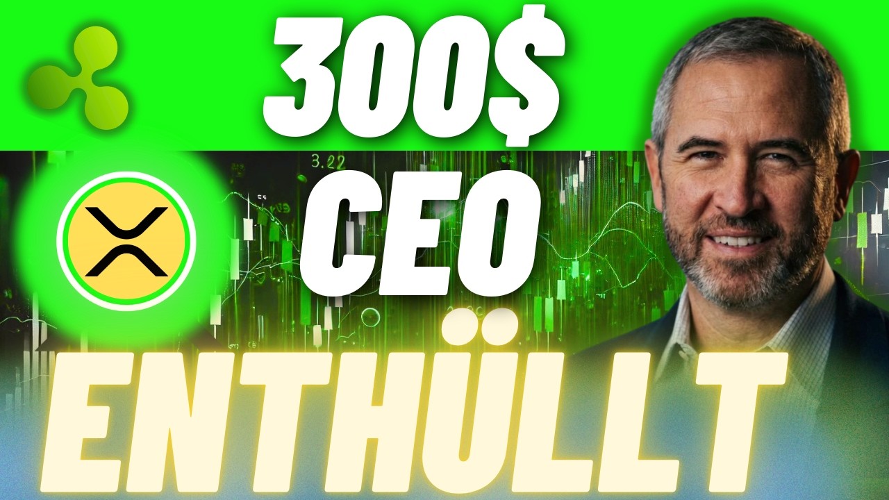 🚀Ripple XRP News 300$ 🚀ist bestätigt! CEO ENTHÜLLT echten PREIS!