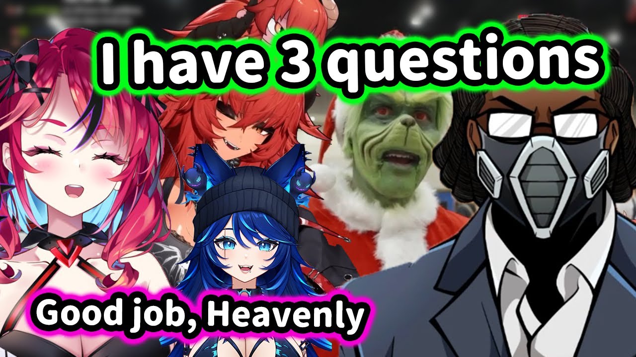 Zen, Saii and Spite get so Impressed by Heavenly’s funny interview with The Grinch