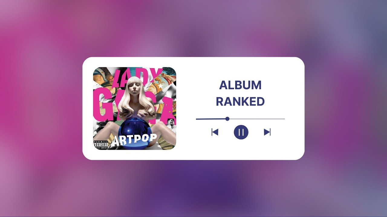 Lady Gaga - ARTPOP || Album Ranked 🔵