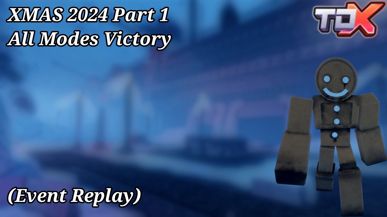 XMAS 2024 Part 1 All Modes Victory (Event Replay) | TDX
