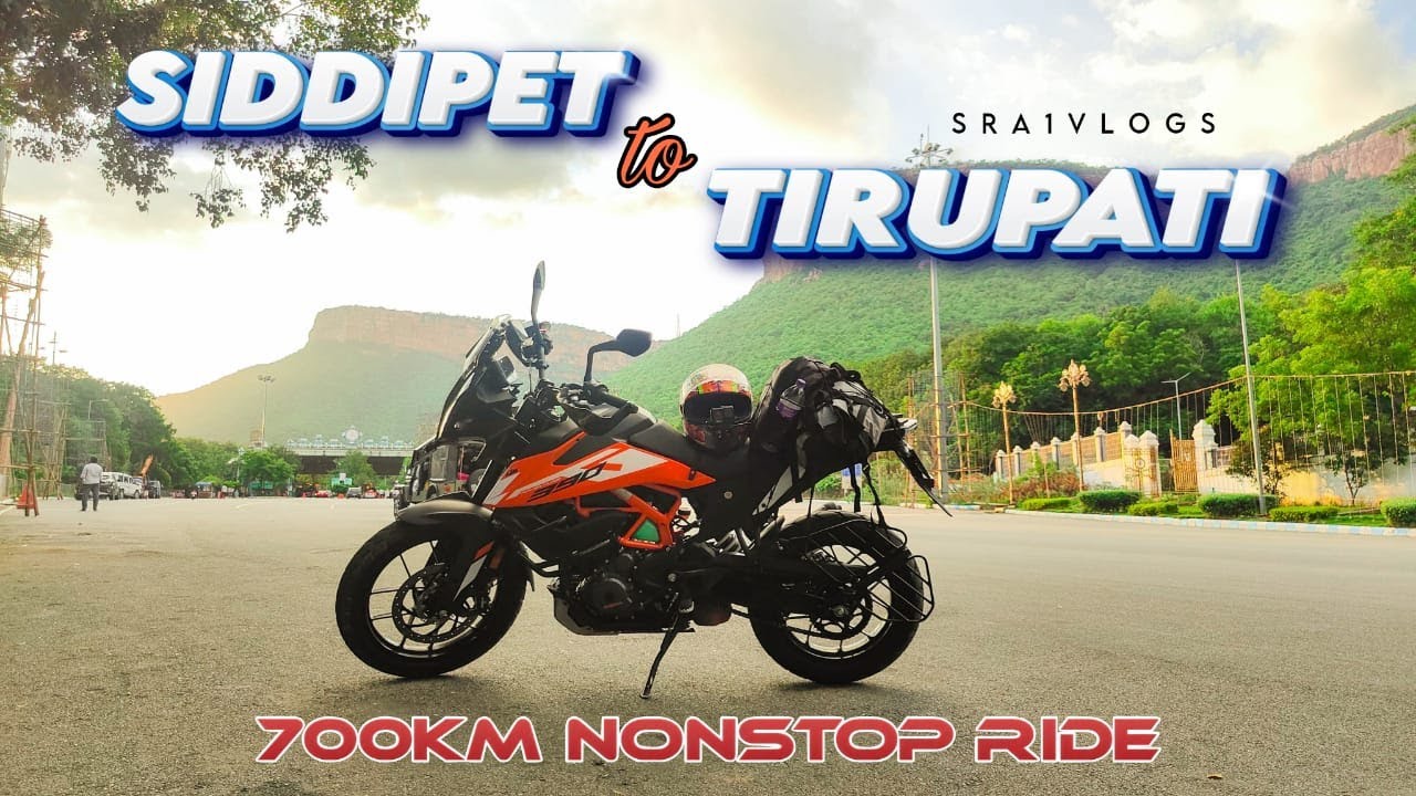 700 KM NON STOP RIDE ||SIDDIPET TO TIRUPATHI || 1DAY ||SRA1VLOGS