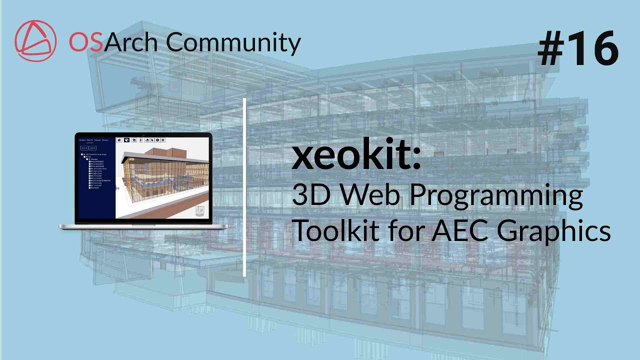 Xeokit - OSArch MonthlyMeetup #16