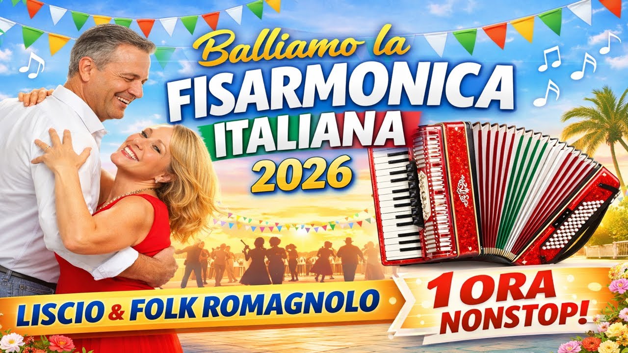 🎶 Fisarmonica Italiana 2026 | Liscio & Folk Romagnolo da Balera – 1 Ora Ballo Nonstop